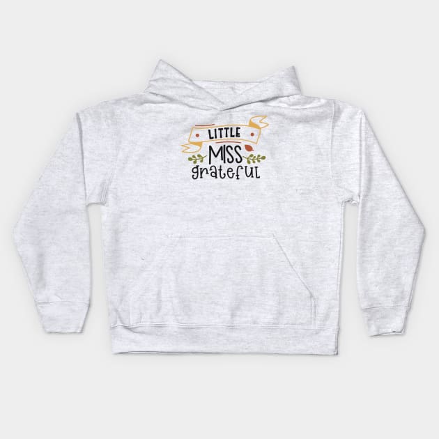 Little Miss Grateful Kids Hoodie by JakeRhodes